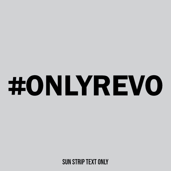 REVO "#ONLYREVO" Sunstrip Text