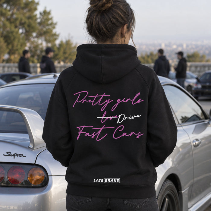 Pretty Girls DRIVE Fast Cars Hoodie